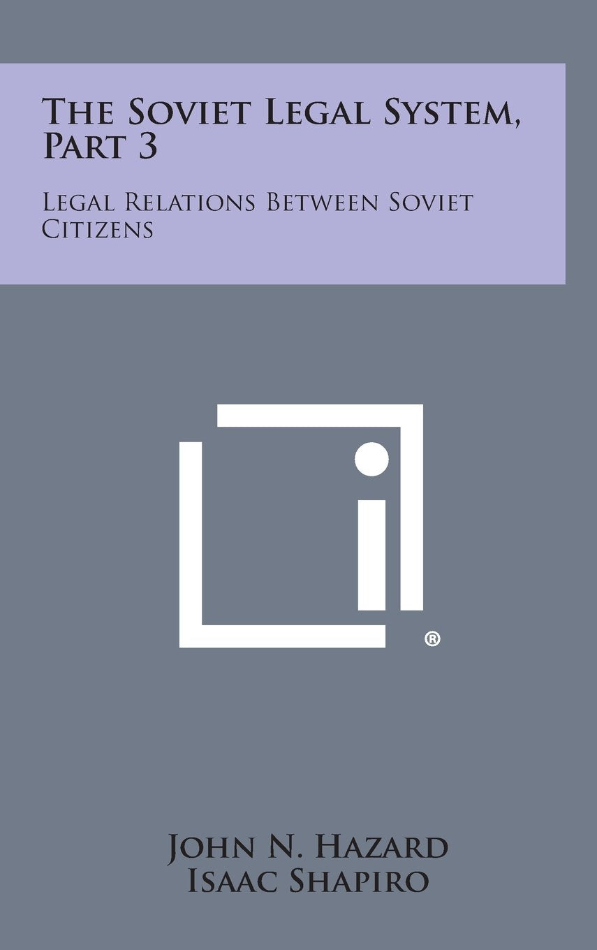 The Soviet Legal System, Part 3: Legal Relations Between Soviet Citizens Contemporary literature