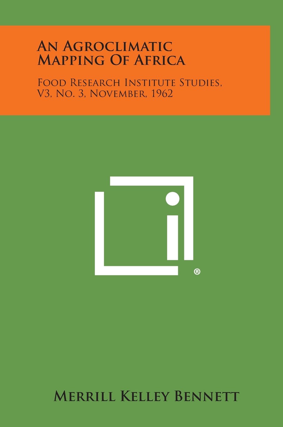 An Agroclimatic Mapping of Africa: Food Research Institute Studies, V3, No. 3, November, 1962 Contemporary literature