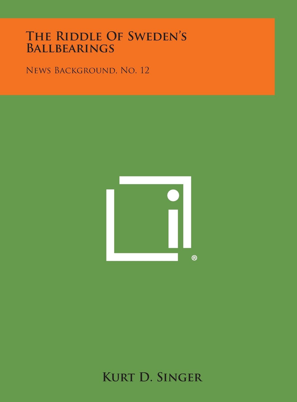 The Riddle of Sweden's Ballbearings: News Background, No. 12 Contemporary literature