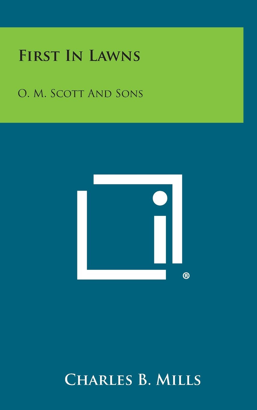 First in Lawns: O. M. Scott and Sons Contemporary literature