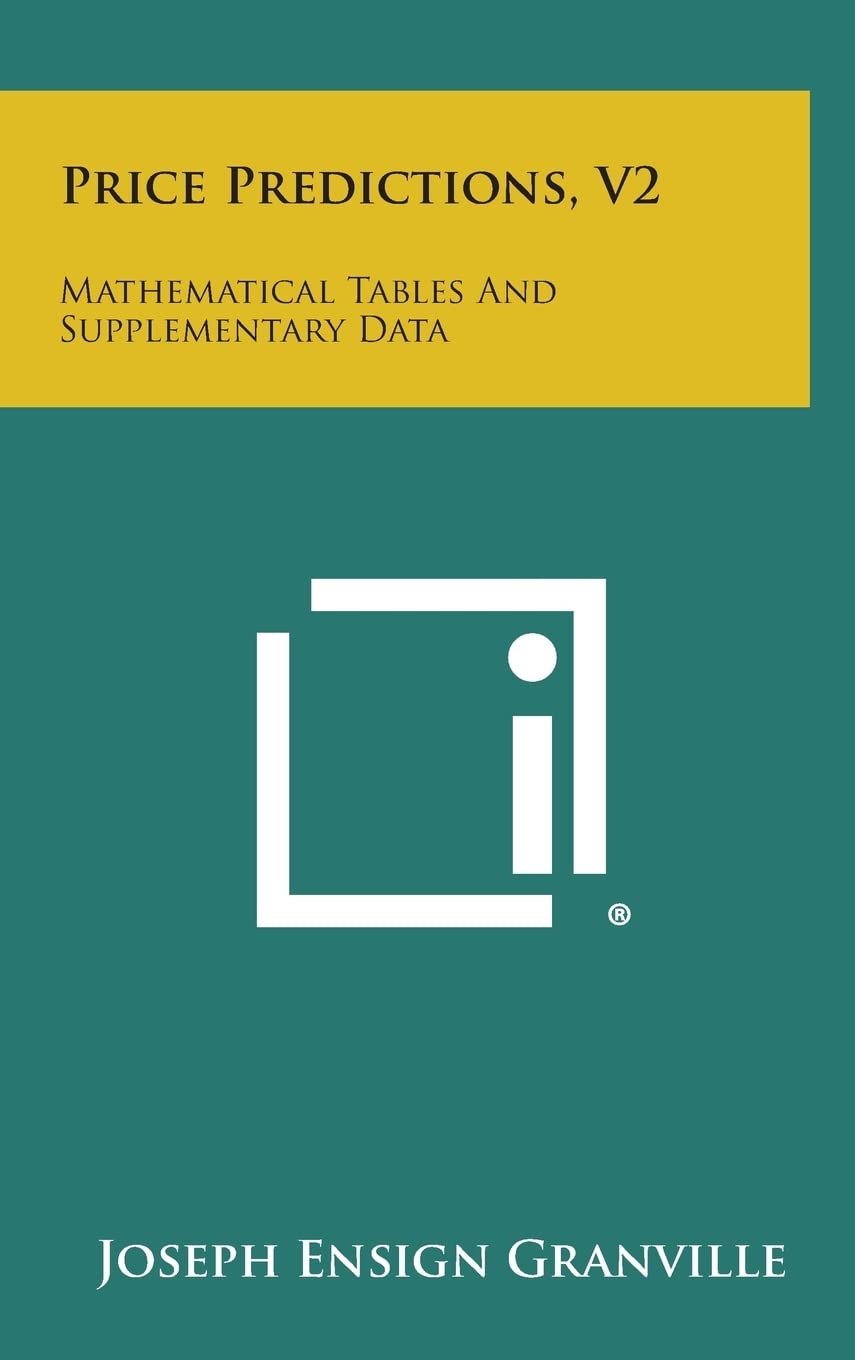 Price Predictions, V2: Mathematical Tables and Supplementary Data Contemporary literature