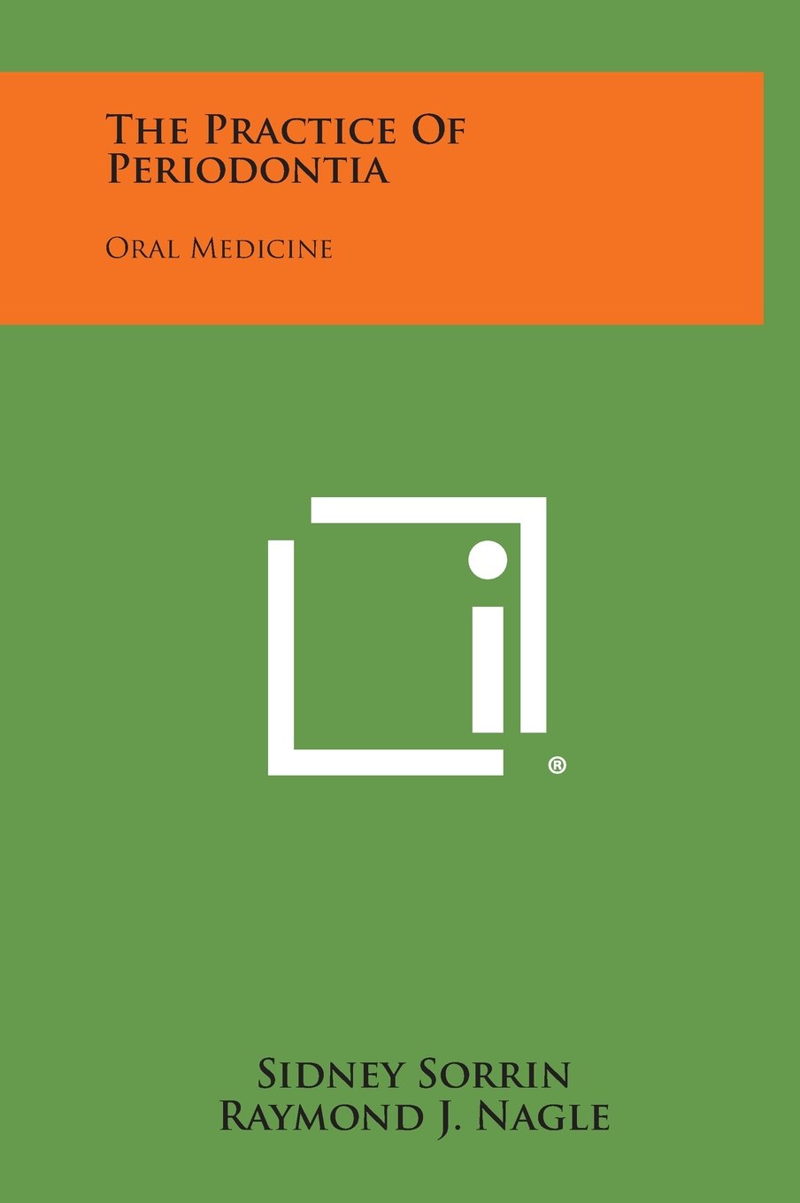 The Practice of Periodontia: Oral Medicine Contemporary literature