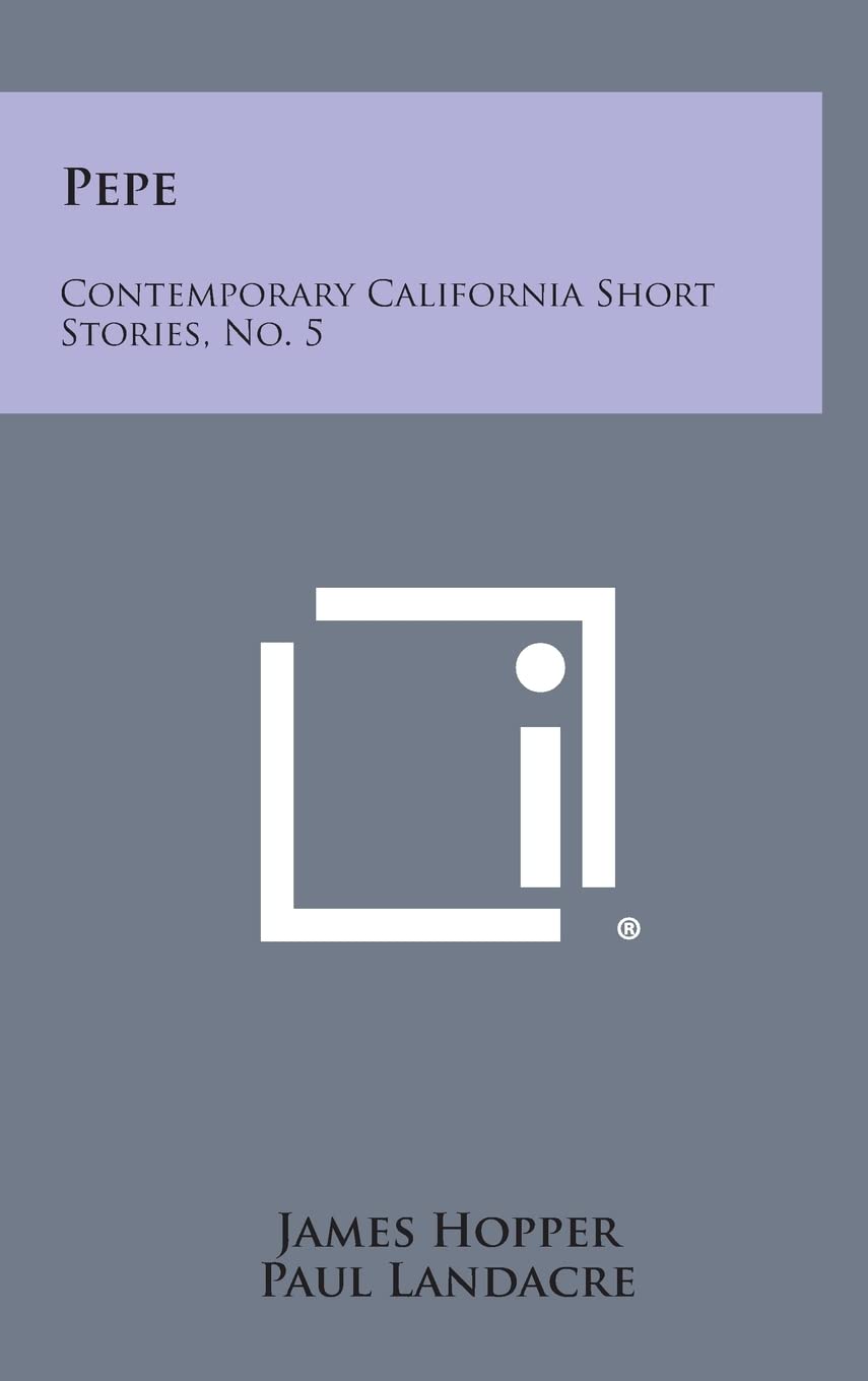 Pepe: Contemporary California Short Stories, No. 5 Memories