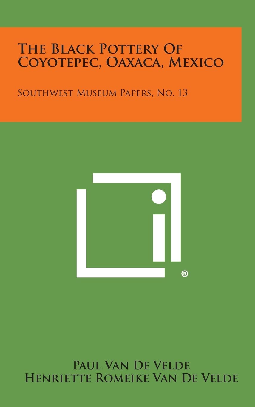 The Black Pottery of Coyotepec, Oaxaca, Mexico: Southwest Museum Papers, No. 13 Contemporary literature