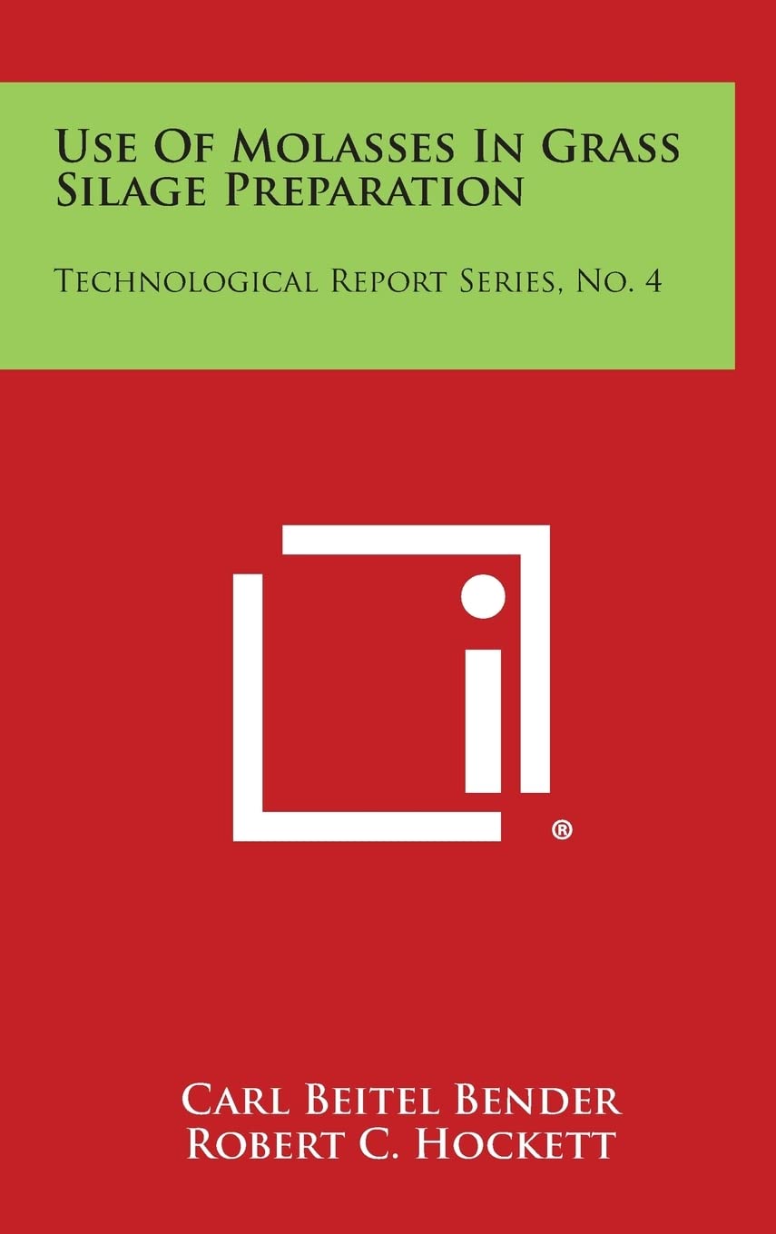 Use of Molasses in Grass Silage Preparation: Technological Report Series, No. 4 Contemporary literature