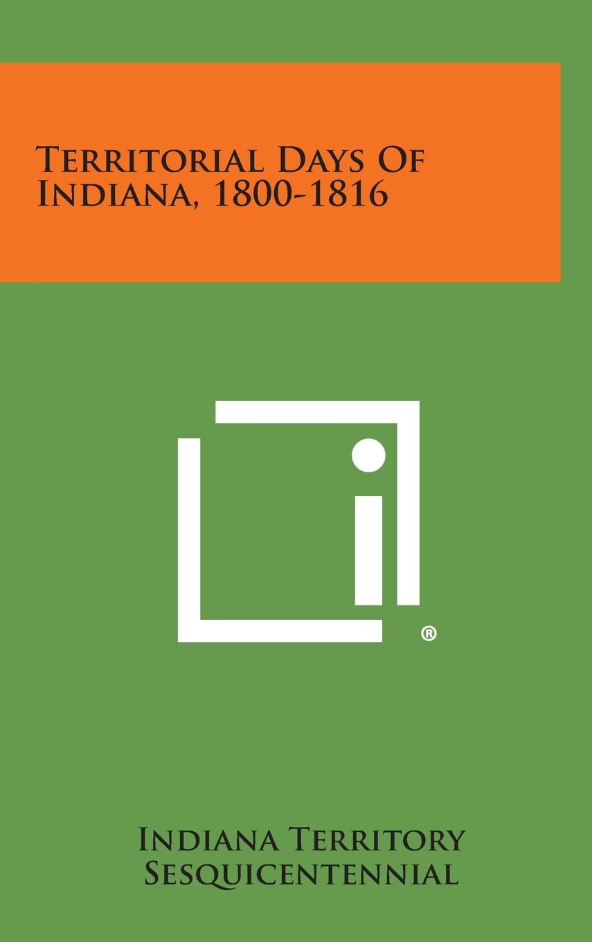 Territorial Days of Indiana, 1800-1816 Contemporary literature