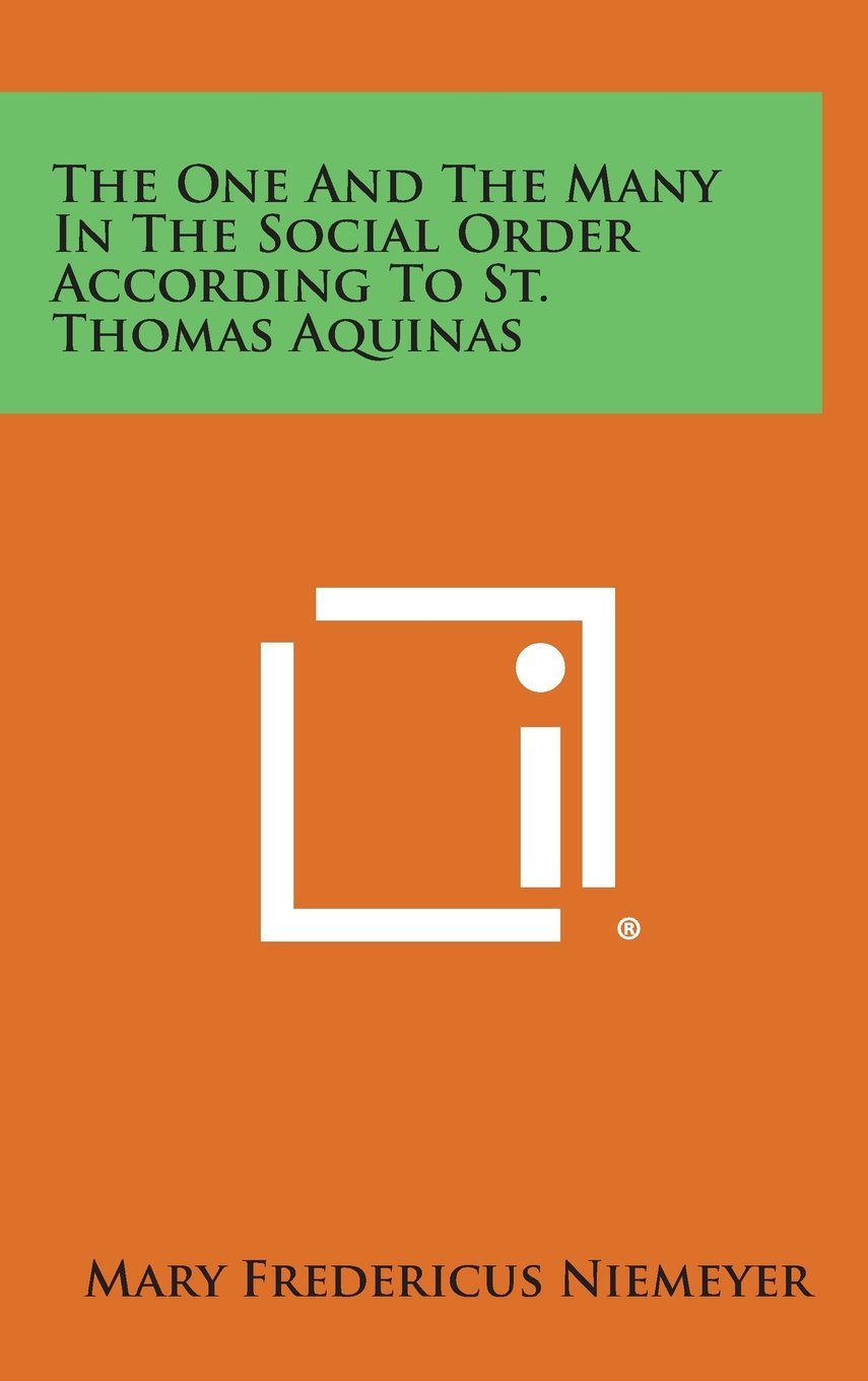 The One and the Many in the Social Order According to St. Thomas Aquinas Contemporary literature