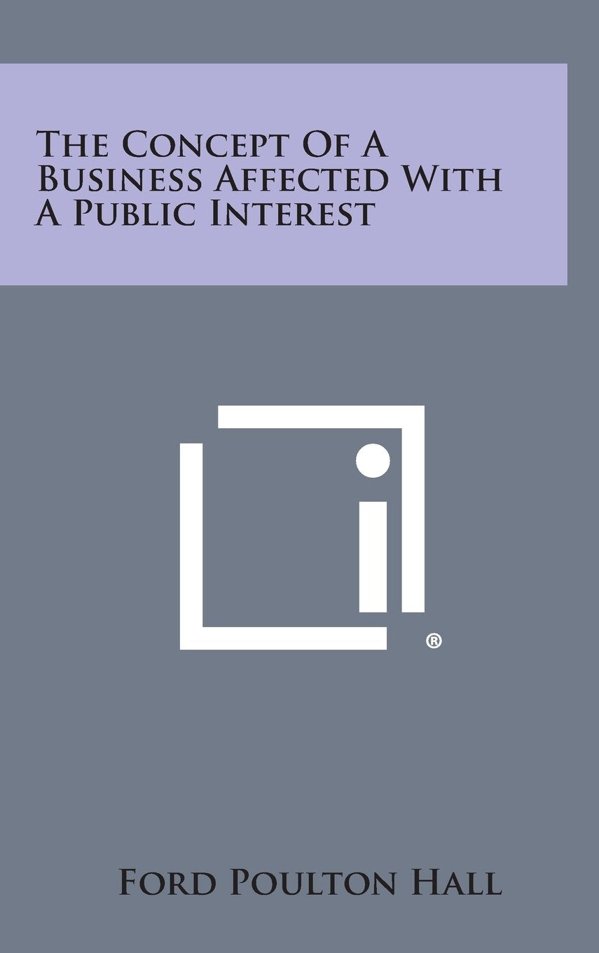 The Concept of a Business Affected with a Public Interest Contemporary literature