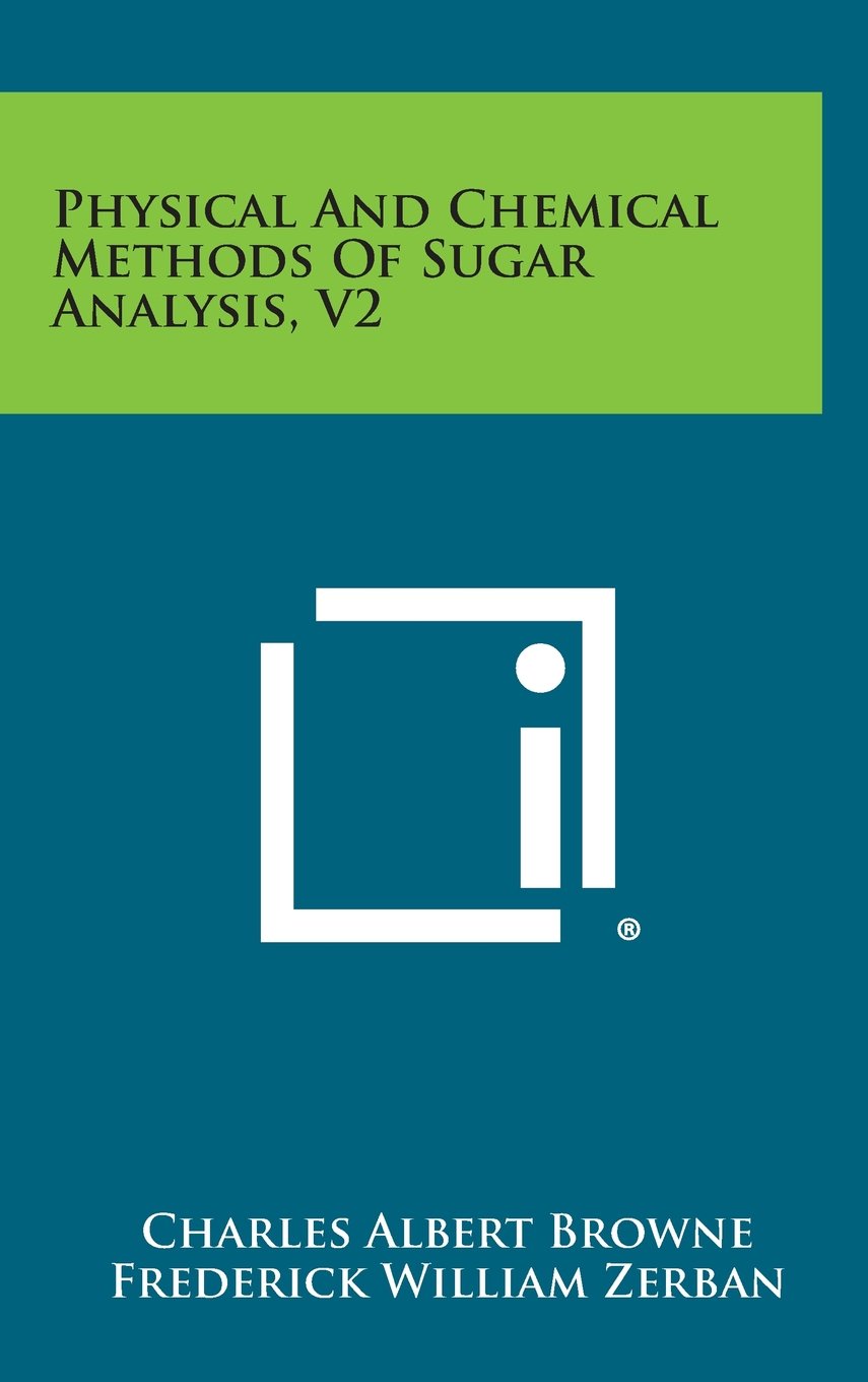 Physical and Chemical Methods of Sugar Analysis, V2 Contemporary literature