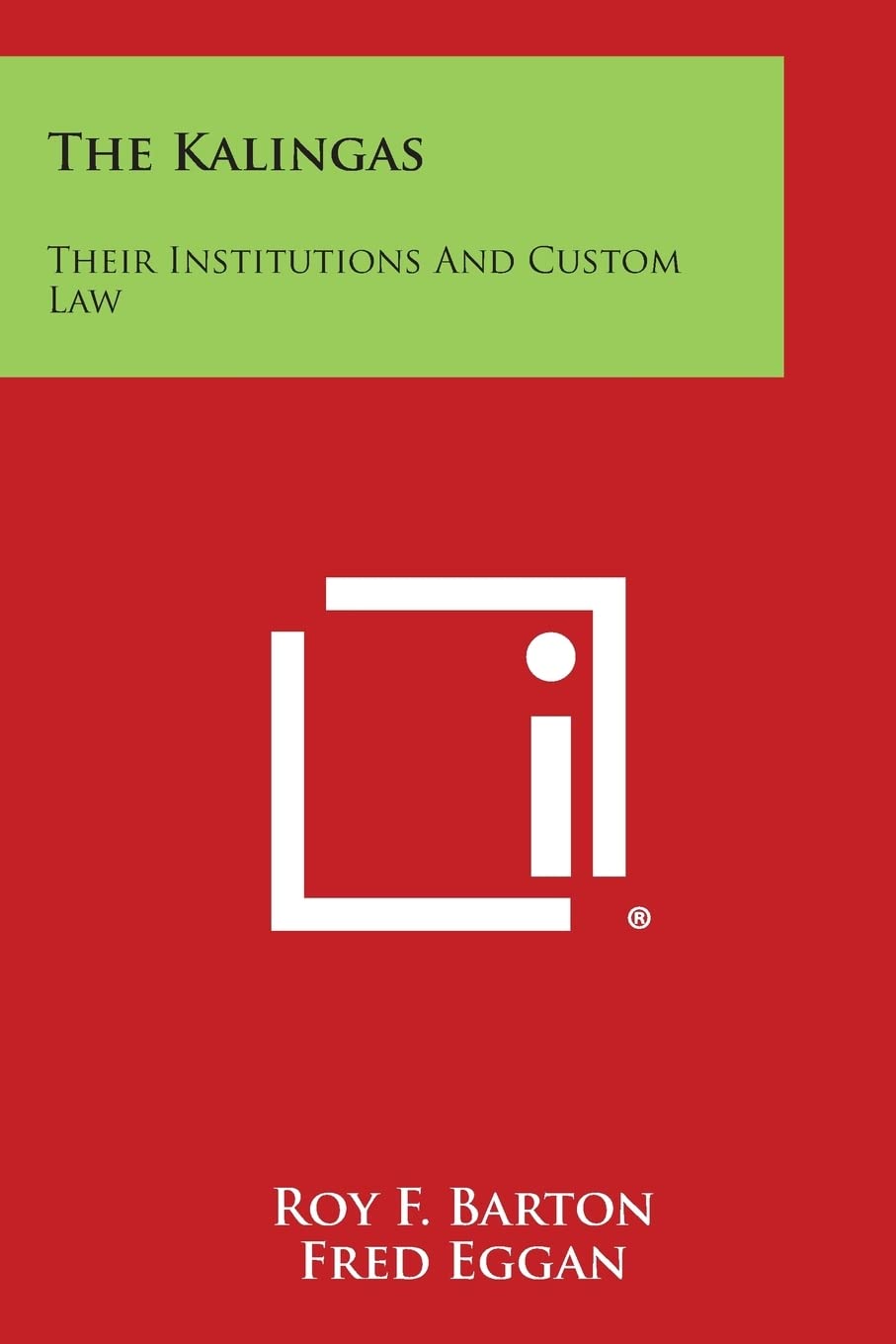 The Kalingas: Their Institutions and Custom Law book