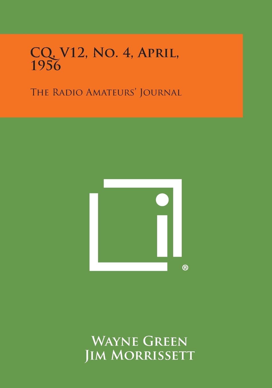 CQ, V12, No. 4, April, 1956: The Radio Amateurs' Journal Contemporary literature