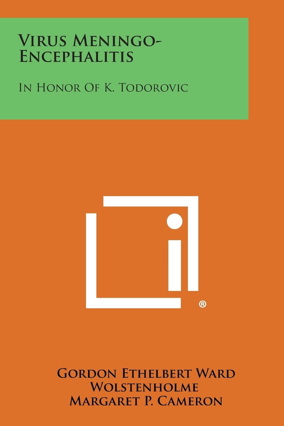 Virus Meningo-Encephalitis: In Honor Of K. Todorovic Contemporary literature