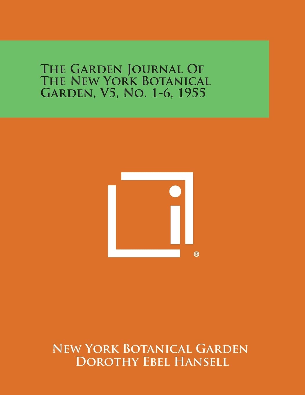 The Garden Journal of the New York Botanical Garden, V5, No. 1-6, 1955 Contemporary literature Books