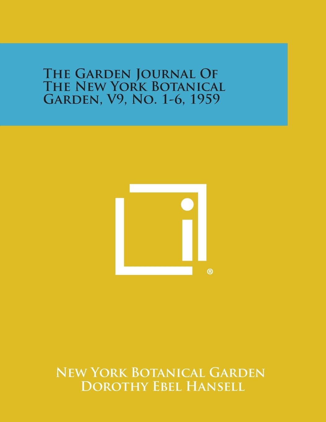 The Garden Journal of the New York Botanical Garden, V9, No. 1-6, 1959 Contemporary literature Books