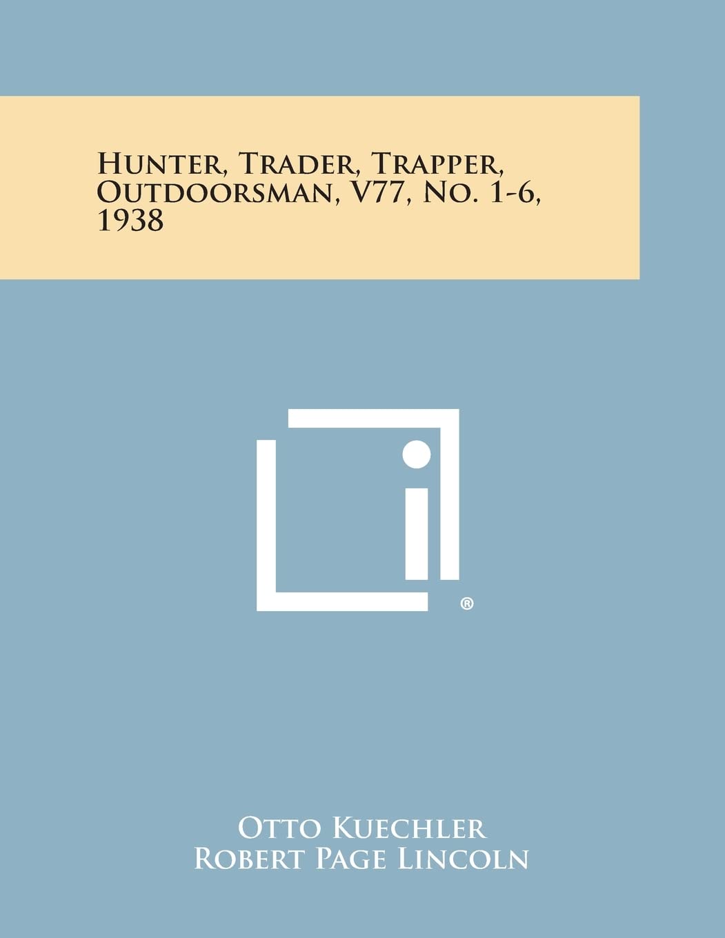 Hunter, Trader, Trapper, Outdoorsman, V77, No. 1-6, 1938 Contemporary literature