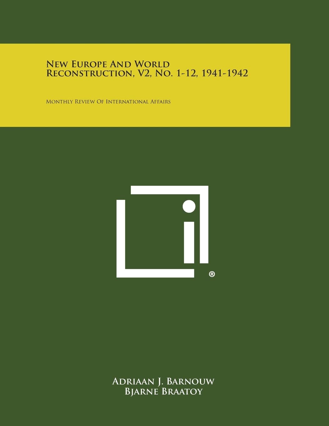 New Europe and World Reconstruction, V2, No. 1-12, 1941-1942: Monthly Review of International Affairs Contemporary literature Books