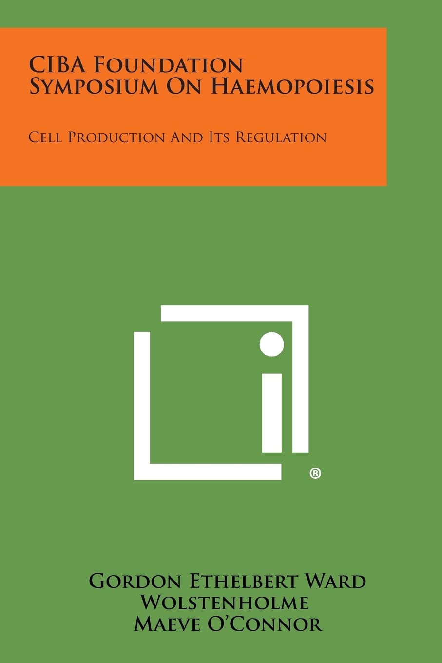 CIBA Foundation Symposium on Haemopoiesis: Cell Production and Its Regulation Contemporary literature