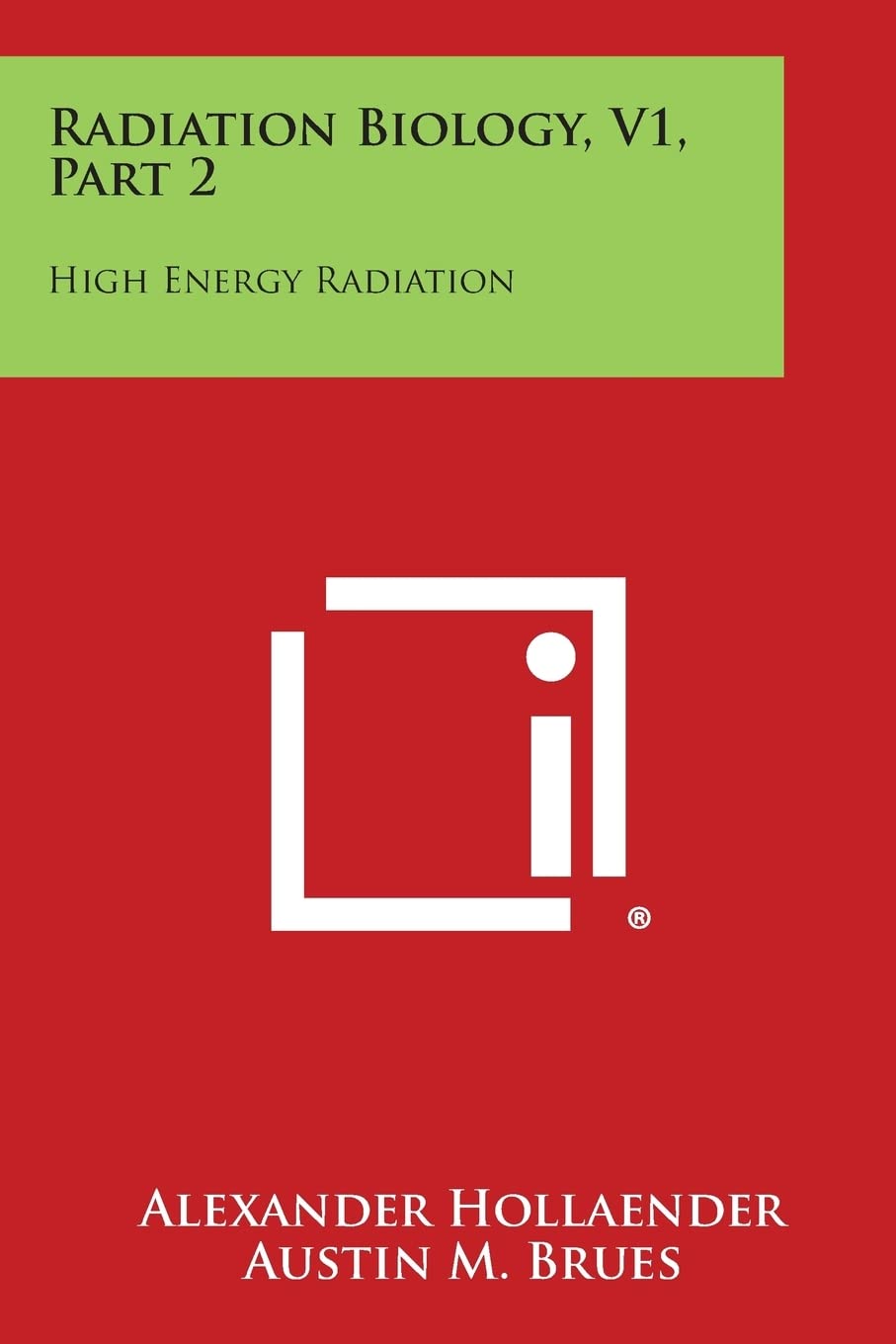 Radiation Biology, V1, Part 2: High Energy Radiation Contemporary literature