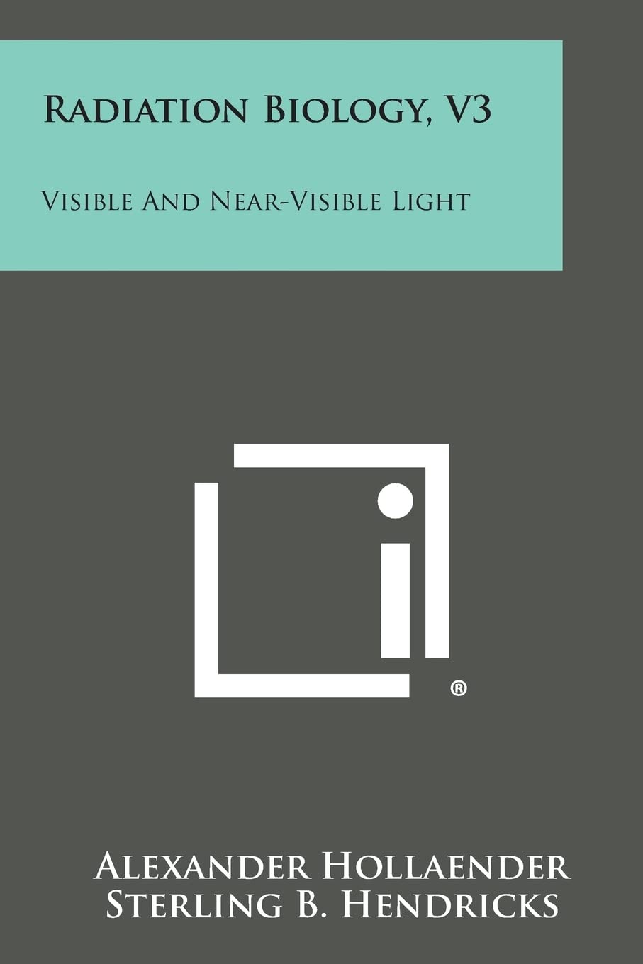 Radiation Biology, V3: Visible and Near-Visible Light Contemporary literature