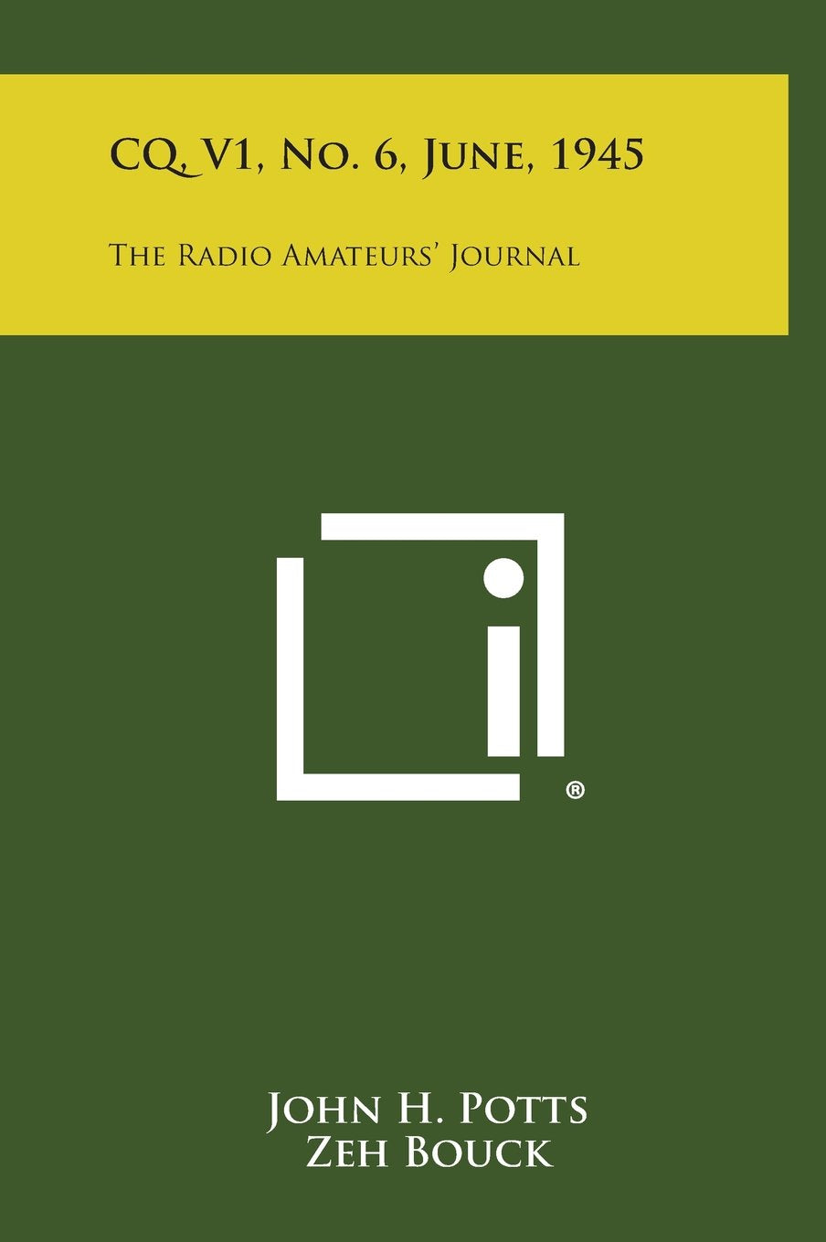 CQ, V1, No. 6, June, 1945: The Radio Amateurs' Journal Contemporary literature