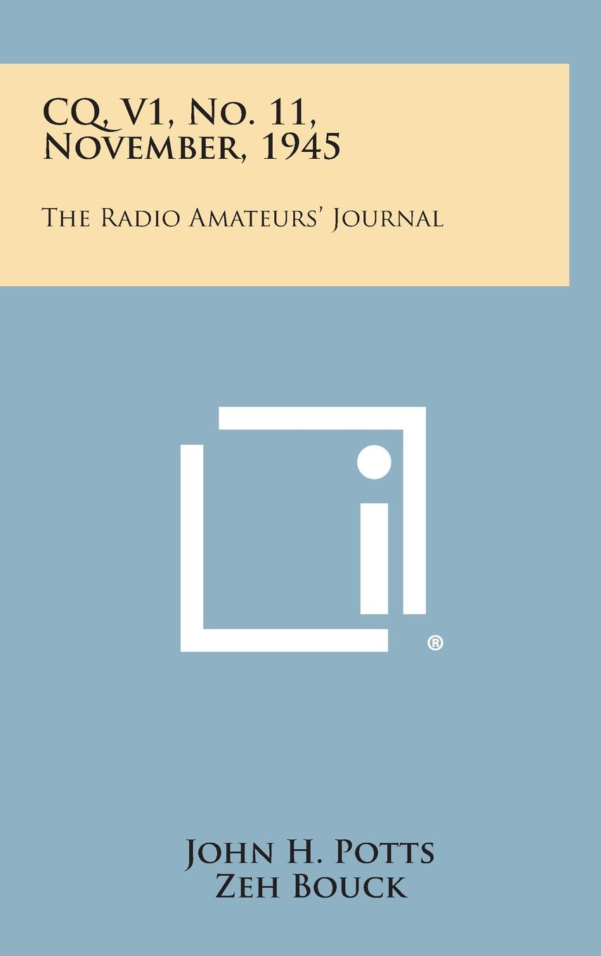 CQ, V1, No. 11, November, 1945: The Radio Amateurs' Journal Contemporary literature