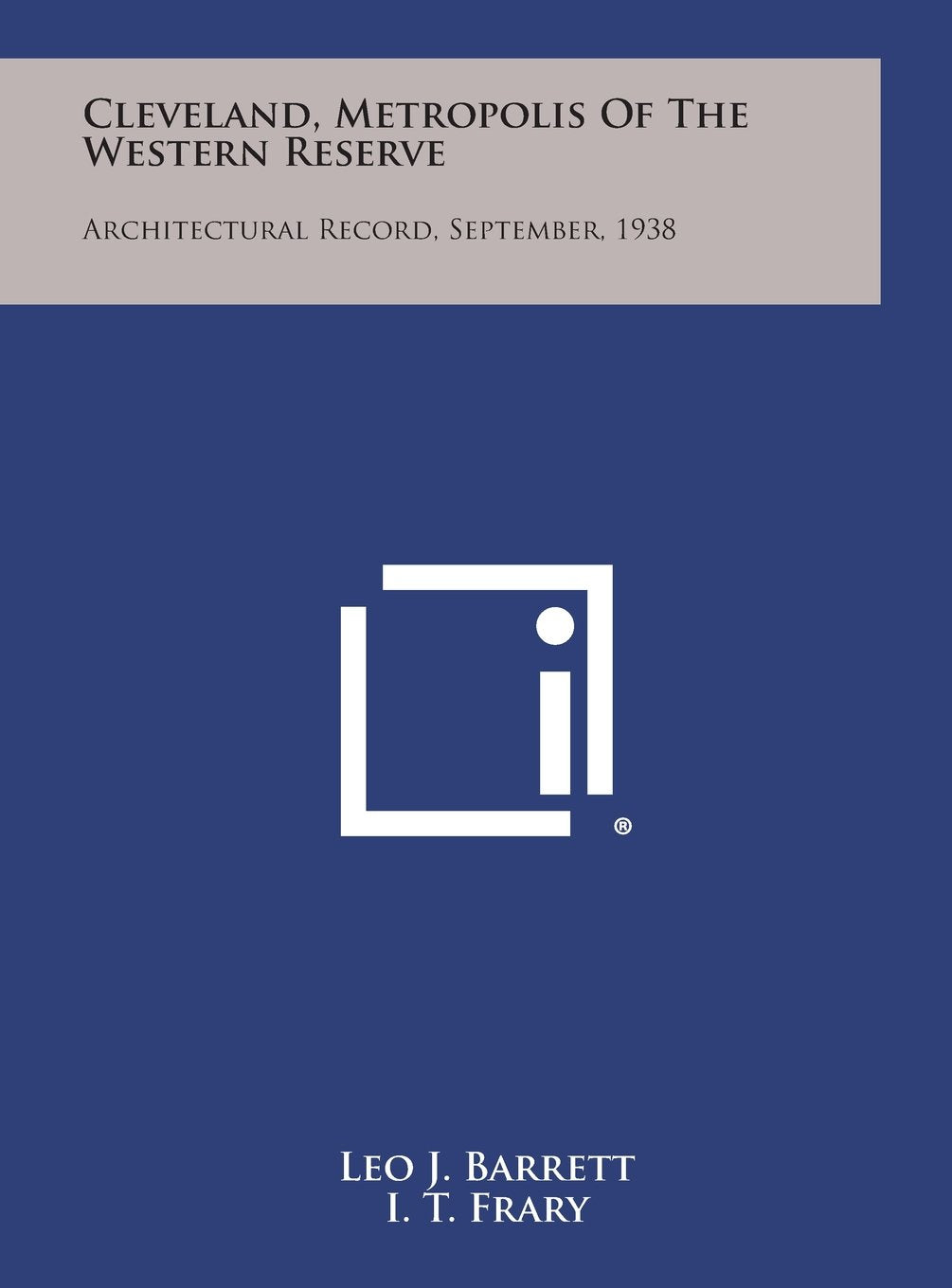 Cleveland, Metropolis of the Western Reserve: Architectural Record, September, 1938 Contemporary literature