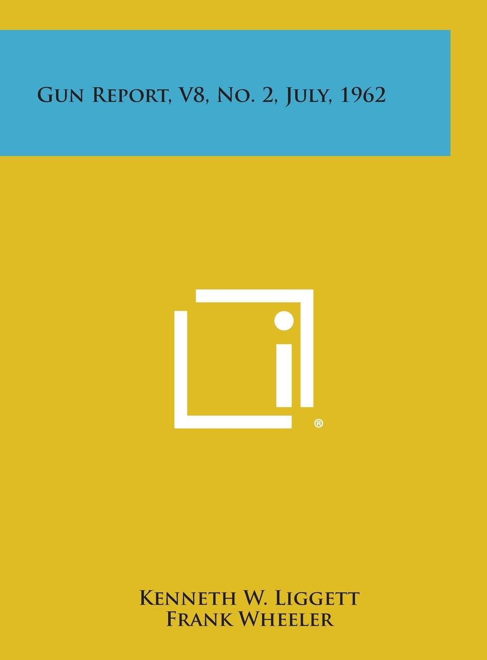 Gun Report, V8, No. 2, July, 1962 Contemporary literature