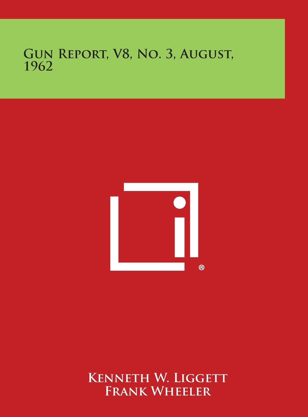 Gun Report, V8, No. 3, August, 1962 Contemporary literature