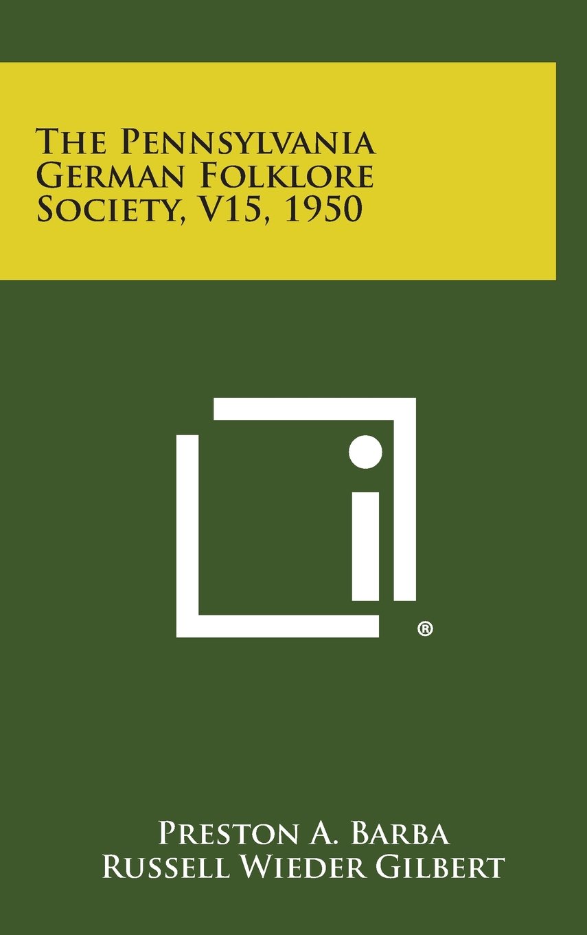 The Pennsylvania German Folklore Society, V15, 1950 Contemporary literature