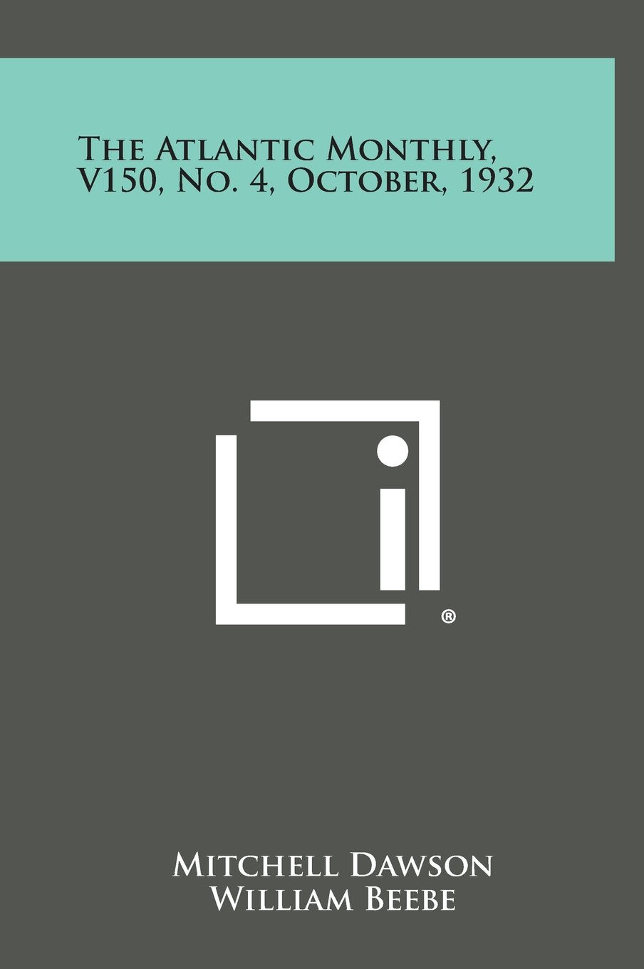 The Atlantic Monthly, V150, No. 4, October, 1932 Contemporary literature