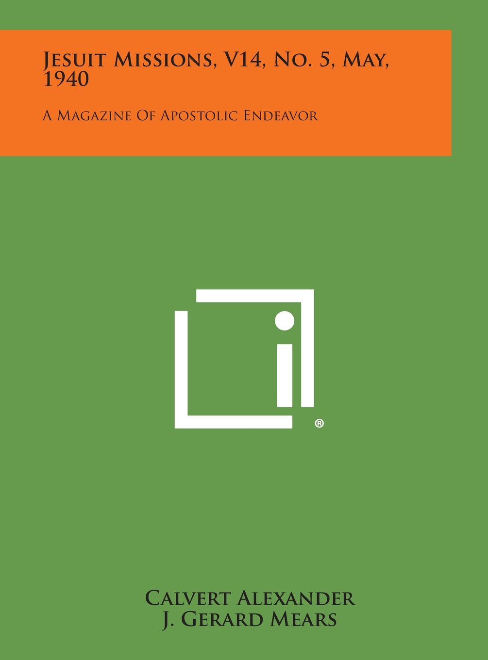 Jesuit Missions, V14, No. 5, May, 1940: A Magazine of Apostolic Endeavor Contemporary literature