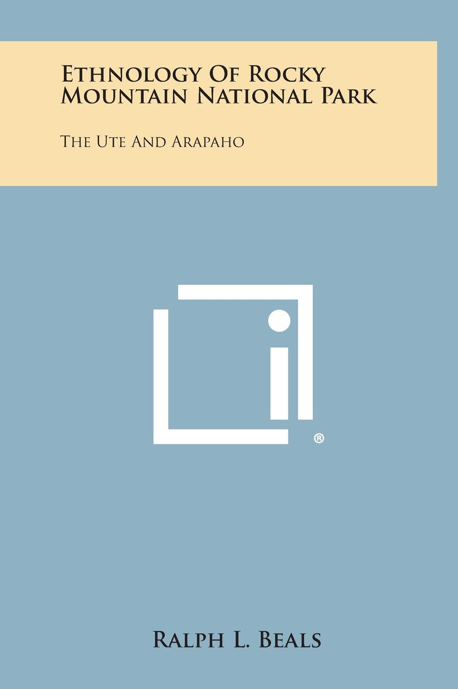 Ethnology of Rocky Mountain National Park: The Ute and Arapaho Contemporary literature