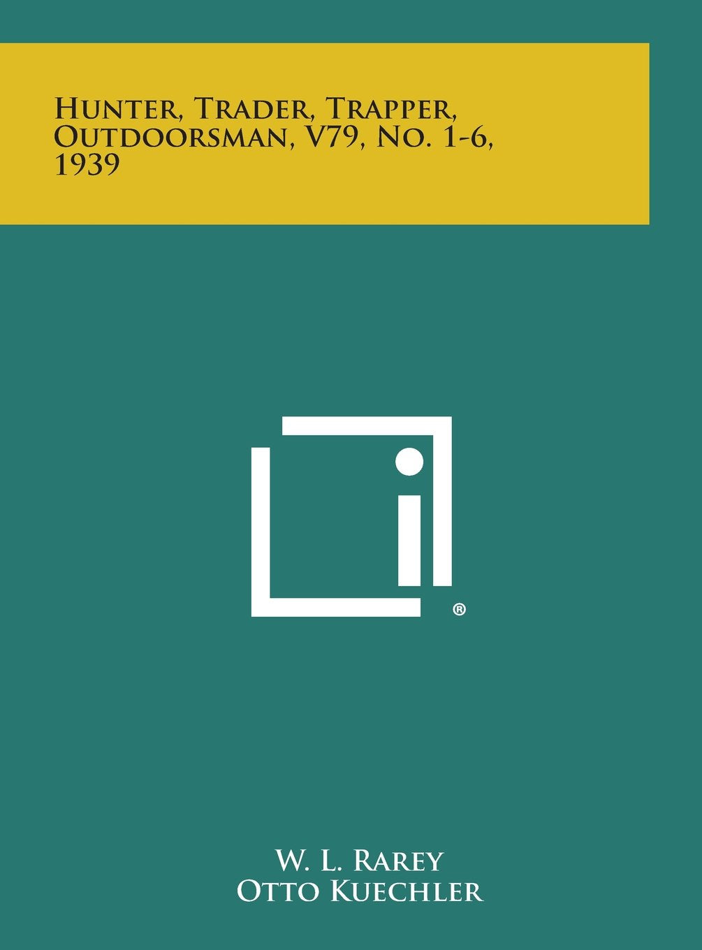 Hunter, Trader, Trapper, Outdoorsman, V79, No. 1-6, 1939 Contemporary literature