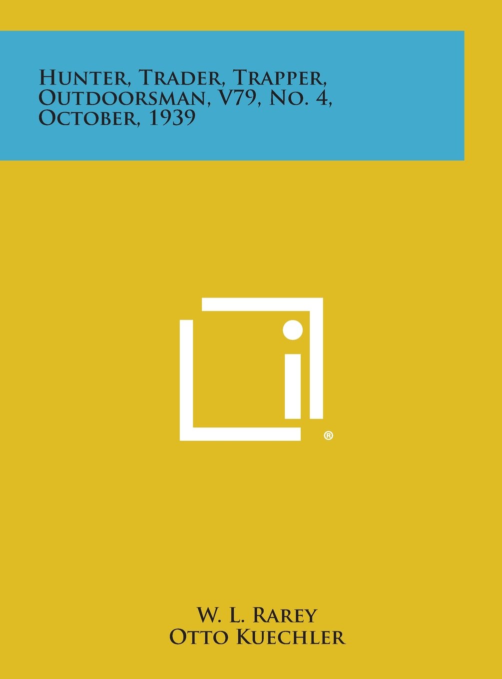 Hunter, Trader, Trapper, Outdoorsman, V79, No. 4, October, 1939 Contemporary literature