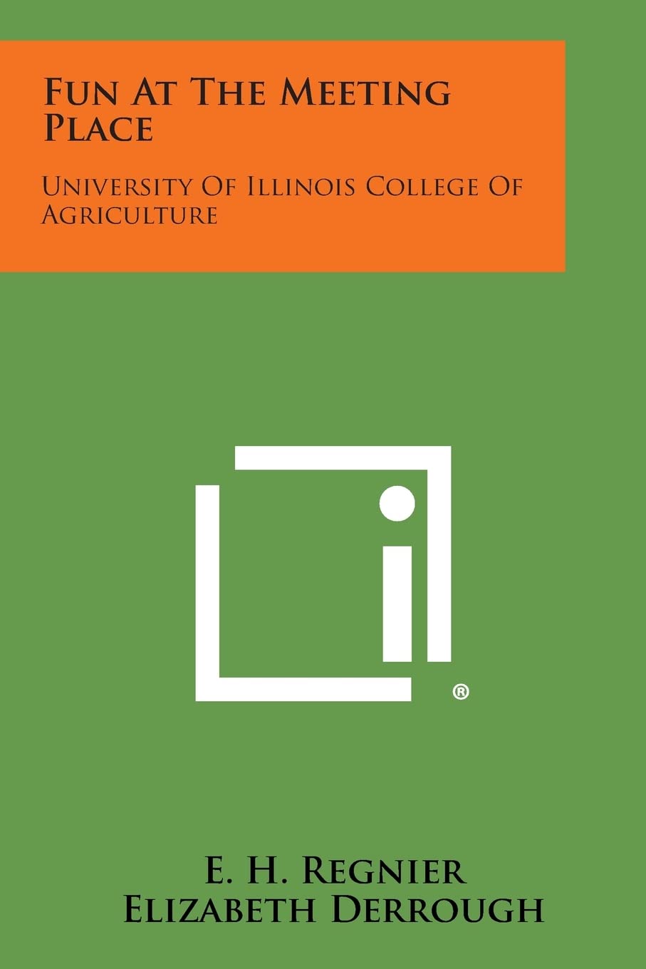 Fun at the Meeting Place: University of Illinois College of Agriculture Contemporary literature