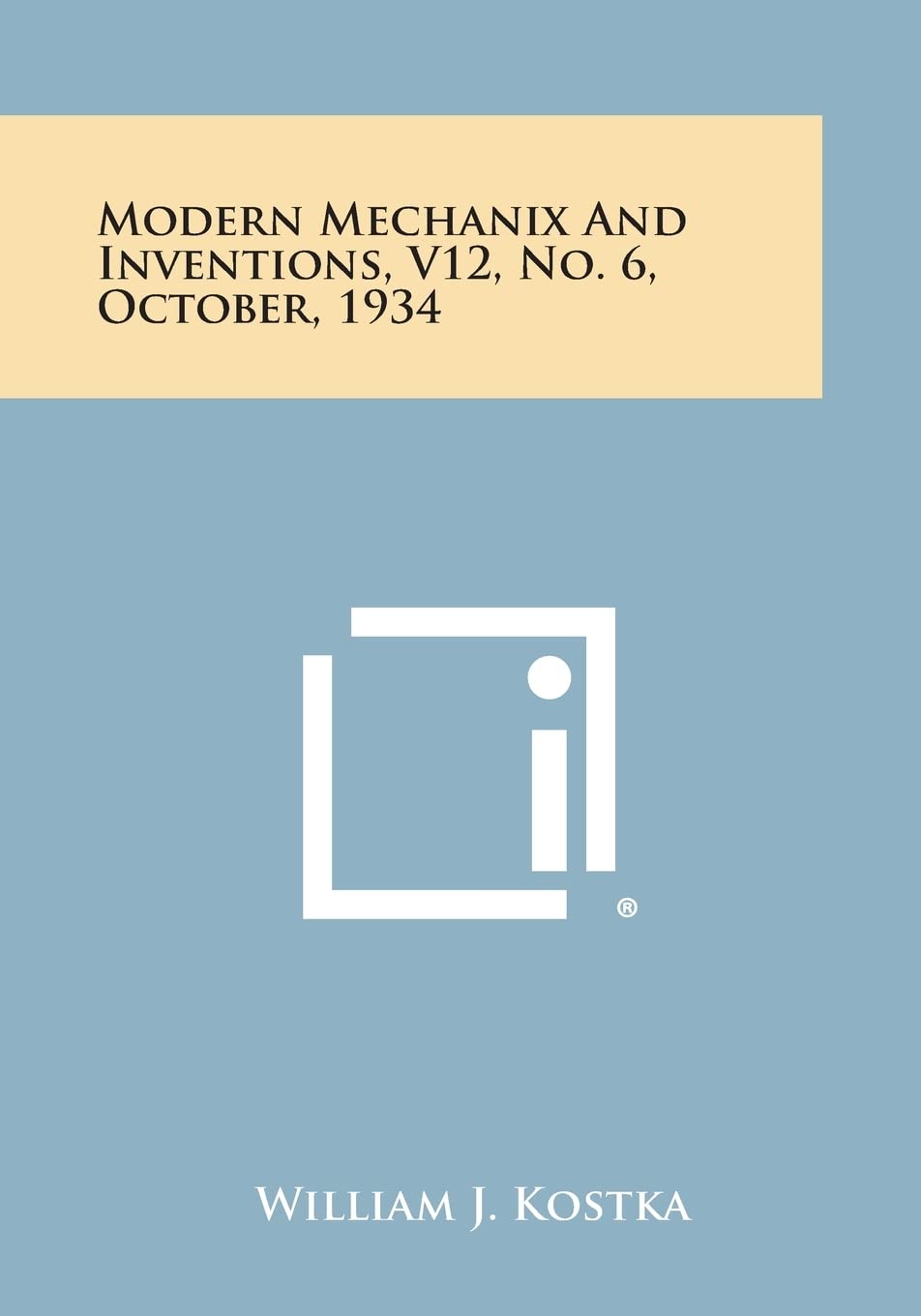 Modern Mechanix and Inventions, V12, No. 6, October, 1934 Contemporary literature