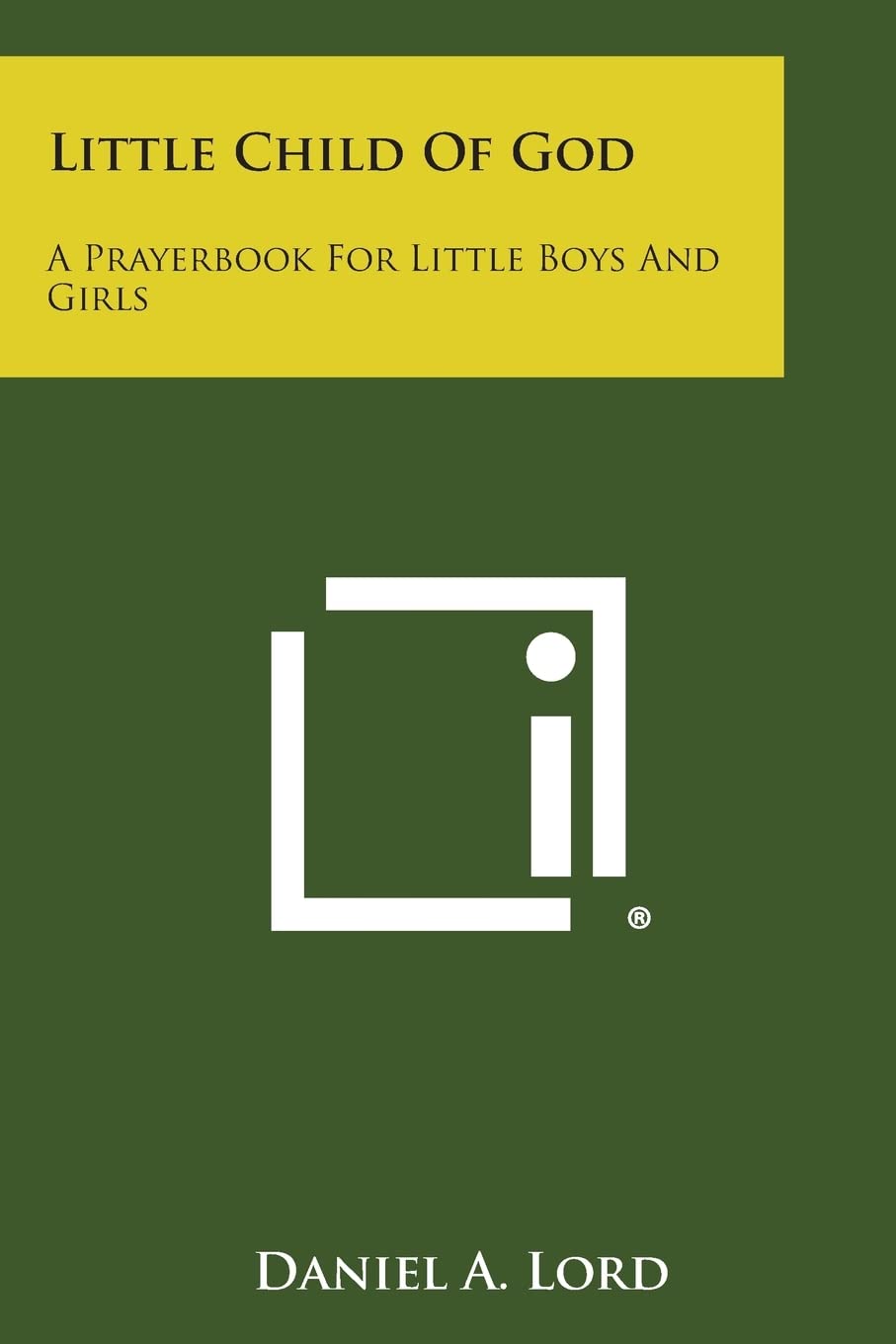 Little Child of God: A Prayerbook for Little Boys and Girls Contemporary literature Books