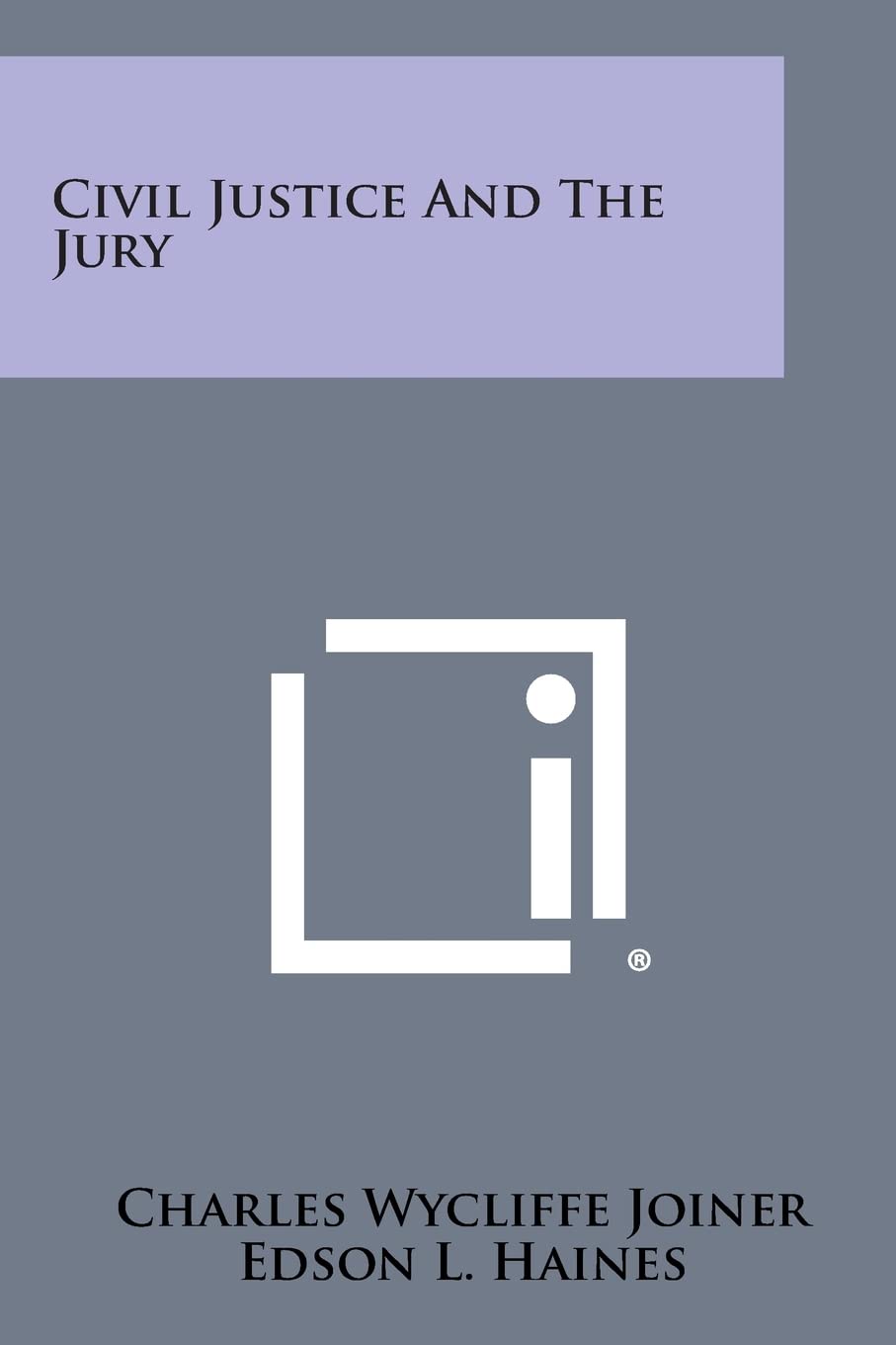 Civil Justice and the Jury Contemporary literature