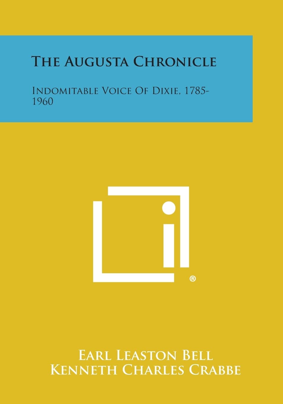 The Augusta Chronicle: Indomitable Voice of Dixie, 1785-1960 Contemporary literature