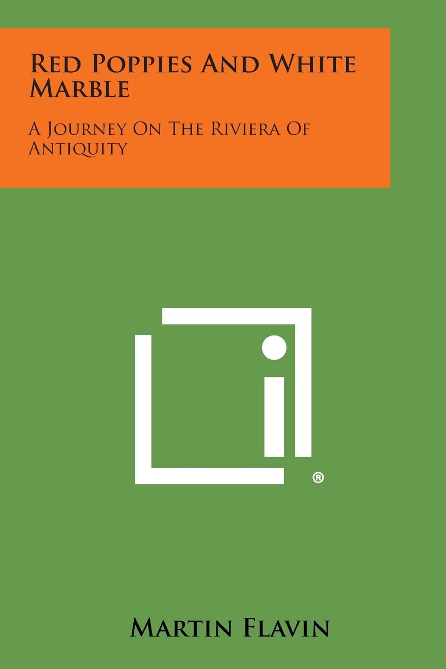 Red Poppies and White Marble: A Journey on the Riviera of Antiquity Contemporary literature