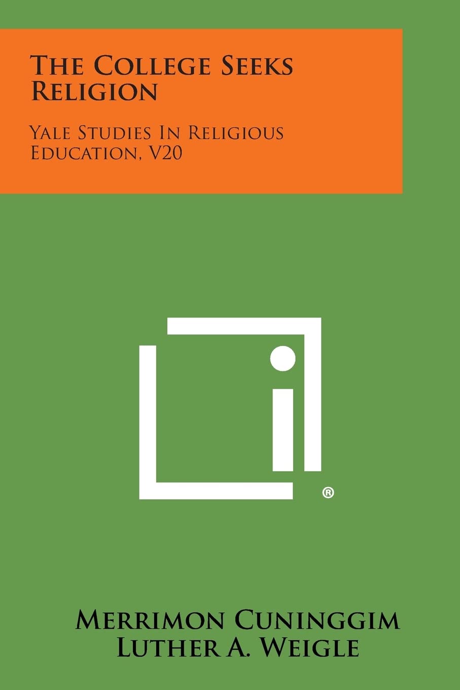 The College Seeks Religion: Yale Studies in Religious Education, V20 Contemporary literature