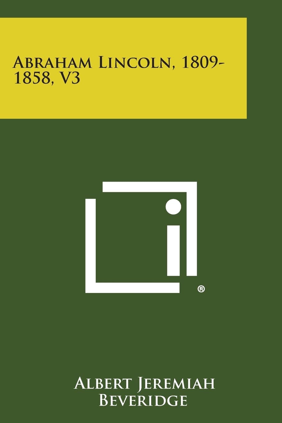 Abraham Lincoln, 1809-1858, V3 Contemporary literature