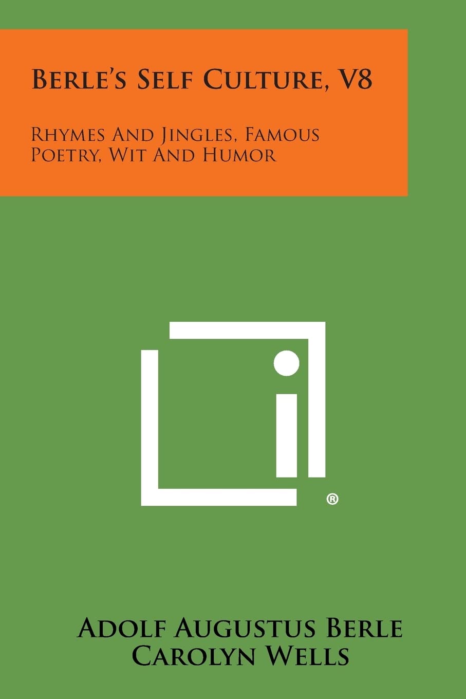 Berle's Self Culture, V8: Rhymes and Jingles, Famous Poetry, Wit and Humor Contemporary literature