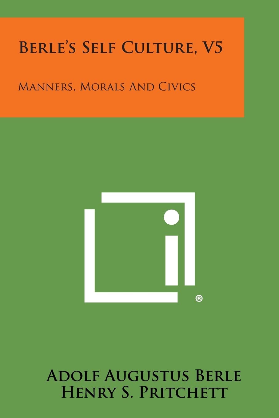 Berle's Self Culture, V5: Manners, Morals and Civics Contemporary literature