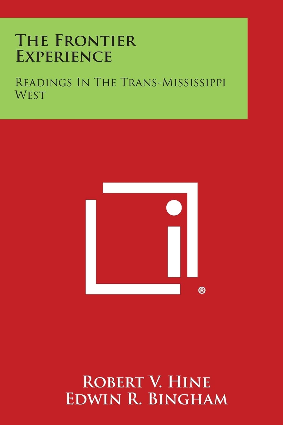 The Frontier Experience: Readings in the Trans-Mississippi West Contemporary literature