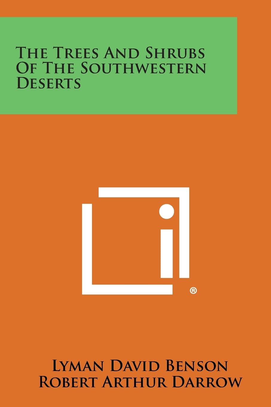 The Trees and Shrubs of the Southwestern Deserts Contemporary literature