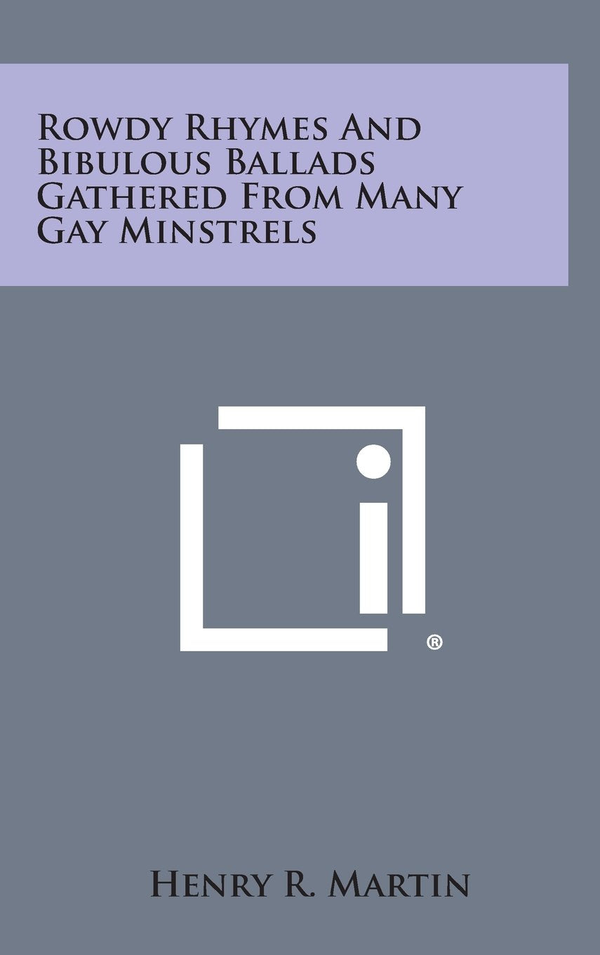 Rowdy Rhymes and Bibulous Ballads Gathered from Many Gay Minstrels Contemporary literature