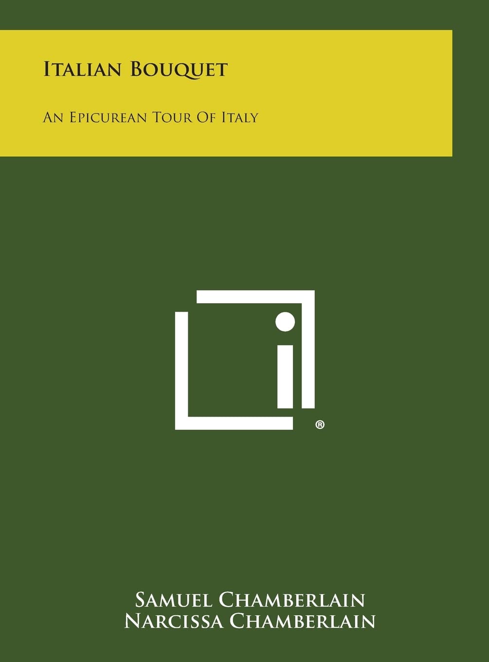 Italian Bouquet: An Epicurean Tour of Italy Poetry