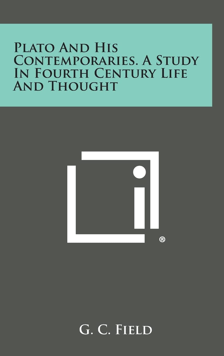 Plato and His Contemporaries. a Study in Fourth Century Life and Thought Contemporary literature