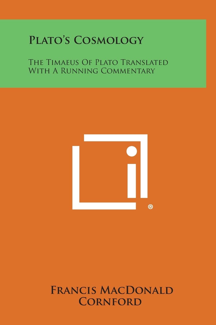 Plato's Cosmology: The Timaeus of Plato Translated with a Running Commentary Philosophy